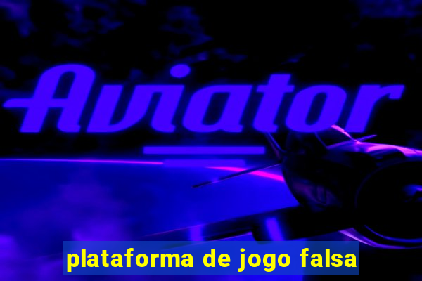 plataforma de jogo falsa